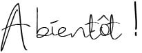 A bientôt A bientôt